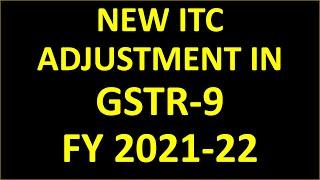 BIG CONFUSION IN GST ANNUAL RETURN FOR 21-22 | NEW ITC ADJUSTMENT IN GSTR-9  FY 2021-22