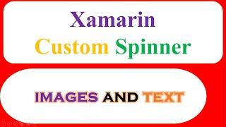 C# Xamarin Android Spinner : Custom -  With Images,Text and ItemClick [BaseAdapter]