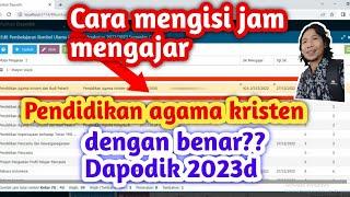 cara mengisi jam mengajar dapodik 2023 d pendidikan agama kristen dengan cepat&benar simak video ini