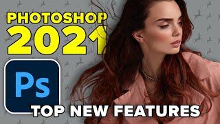 Photoshop 2021 TOP  NEW Features + BONUS TIPS