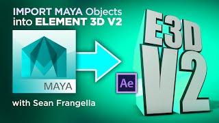 Import Maya 3D Objects into Element 3D V2 as OBJ Models - E3D V2 After Effects Tutorial