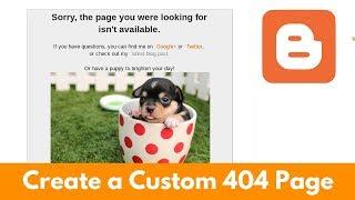 Create a custom 404 Error Page for your Blogger Blog