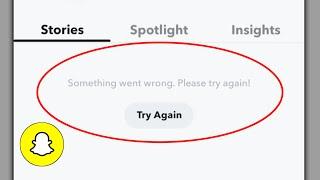 Fix Snapchat Stories Something went wrong Please try Again Error Problem Solve