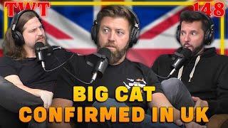 Big Cats in the UK Countryside Confirmed - The Wild Times Ep. 148