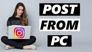 How to Post on Instagram from Computer - 2024