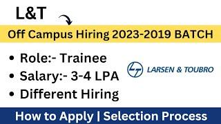 L&T Off-Campus Hiring | Direct Hiring | 2023 | 2022-2019 BATCH | How to Apply | Off Campus Jobs