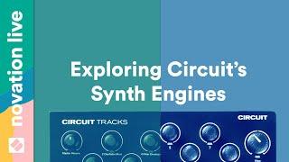 Exploring Circuit's Synth Engines // Novation Live