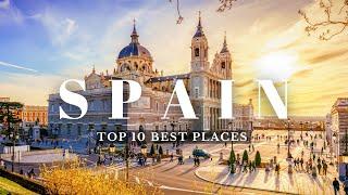 Explore Spain 4K | Top 10 Best Places To Visit | Travel Video