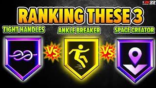 Ranking SPACE CREATOR vs. TIGHT HANDLES vs. ANKLE BREAKER