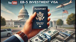 The EB-5 Investors Visa