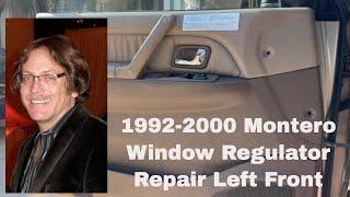 1992-2000 Montero Left Front Window Regulator Repair