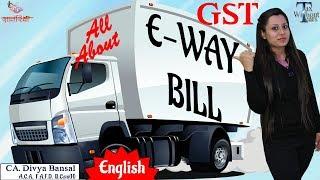 GST Series (English) | All about E WAY Bill in GST | CA Divya Bansal | Tax Without Tears