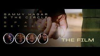 "Space Between" Film - Sammy Hagar & The Circle