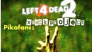 Left 4 Dead 2: Collaboration 15 (Featuring Xrackproject)