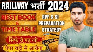 RPF SI Preparation Strategy | RPF Constable Best Books and Time Table  | Rpf New vacancy 2024