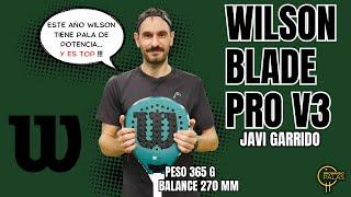 Wilson BLADE PRO V3 de Javi Garrido...Wilson tiene PALA DE POTENCIA...Y ES TOP #padel