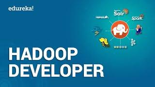 Who is a Hadoop Developer? | How to become Big Data Hadoop Developer? | Hadoop Training | Edureka