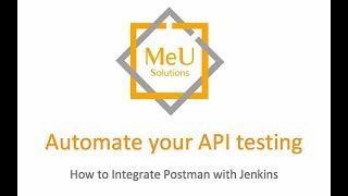 Automated your API testing with Postman and Jenkins - MeU Solutions