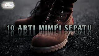 10 ARTI MIMPI SEPATU PERTANDA APA 