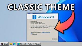 Windows 11 With True Classic Theme!