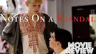 Notes On a Scandal 2006 | Cate Blanchett | Judi Dench | Movie Review