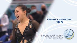 Kaori Sakamoto (JPN) | Ladies Free Skating | ISU World Figure Skating Team Trophy