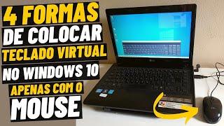 4 FORMAS PARA COLOCAR O TECLADO VIRTUAL NO SISTEMA WINDOWS 10 USANDO APENAS O MOUSE