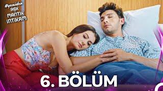 #YENİDEN Aşk Mantık İntikam 6. Bölüm