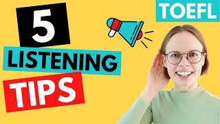 TOEFL Listening - How to Score High - 5 Tips