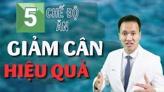 Cách GIẢM CÂN HIỆU QUẢ / 5 phương pháp ăn kiêng đơn giản cho người mới bắt đầu - Dr Hiếu