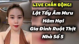 Lật tẩy âm mưu hã.m hạ.i gia đình ruột thịt nhà số 5