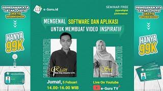 Seminar Online 33 e-Guru.id: Mengenal Software dan Aplikasi Untuk Membuat Video Inspiratif