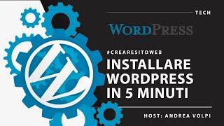 INSTALLARE WORDPRESS in meno di 5 MINUTI