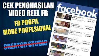 Cara melihat penghasilan per video reel facebook | 1 video reel penghasilannya berapa?