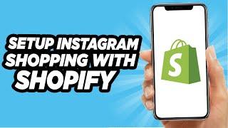 How To Set Up Instagram Shopping With Shopify (EASY!)