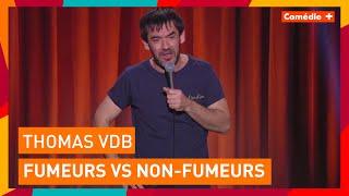 Thomas VDB - Fumeurs vs non fumeurs - Comédie+