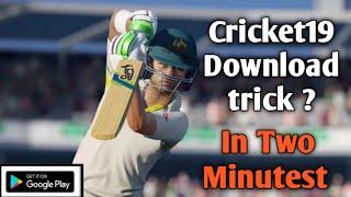 How To Download Cricket19 In Android Mobile || 101% Working Trick || Cricket 19 Download For Android