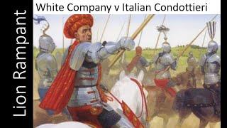 Lion Rampant - White Company v Italian Condottieri