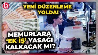 Memurlara ek iş hakkı geliyor! Binlerce memuru ilgilendiren iddia: O yasak kaldırılıyor mu?