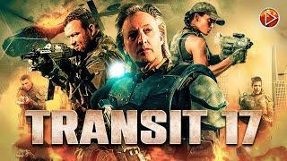 TRANSIT 17  Exclusive Full Action Movie Premiere  English HD 2023