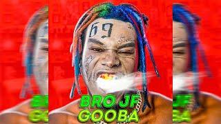 Bro JF x 6ix9ine - GOOBA (official music video)