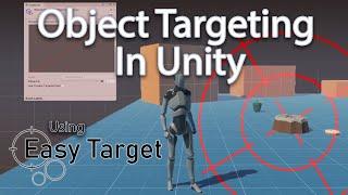 Implementing Easy Target into Unity's Third Person Demo for Simple Object Targeting.