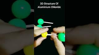 3D Structure of Aluminium Chloride (AlCl₃) #shorts #short #3Dchemist#