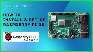 How to Install & Setup Raspberry PI OS ( 2022 ) in Raspberry Pi 4, 3B,3,2 and Zero W  || Techeonics