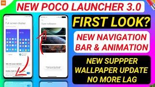 OFFICIAL NEW UPDATE - MIUI 12 SUPPPER WALLPAPER, MIUI 12 POCO LAUNCHER 3.0 NAVIGATION BAR, ANIMATION