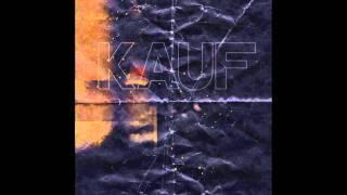 KAUF - When You're Out