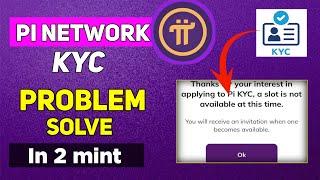 How to Fix Pi Network KYC slot not available Problem | Pi kyc slot not available