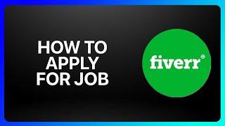 How To Apply For Job In Fiverr Tutorial