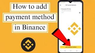 How to Add a Payment Method in Binance on P2P trading (Step-by-Step Guide 2024) #binance