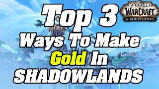 The Top 3 Ways To Make Gold in Shadowlands